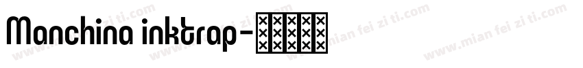 Manchina inktrap字体转换